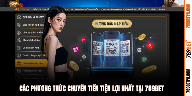 Các phương thức chuyển tiền tiện lợi nhất tại 789BET