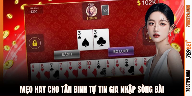 Mẹo hay cho tân binh tự tin gia nhập sòng bài