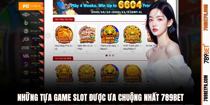 Những tựa game slot được ưa chuộng nhất 789BET