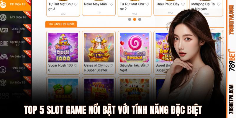Top 5 slot game nổi bật với tính năng đặc biệt